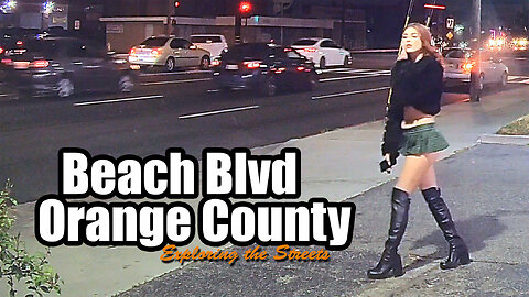 Exploring the Streets - Beach Blvd, Orange County, CA - Ep 2