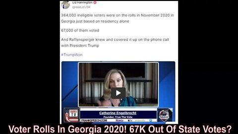 Voter Rolls In Georgia 2020! 67K Out Of State Votes?