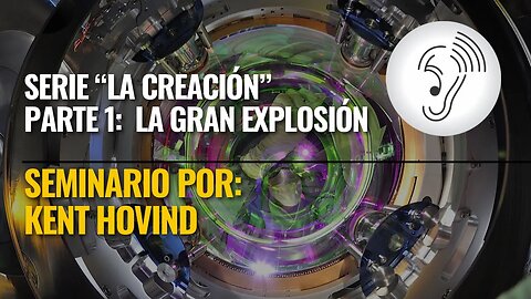 Kent Hovind Serie de la Creación - 01 La Gran Explosión