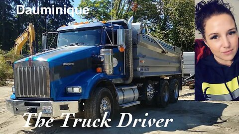 First day back in a Kenworth Dump Truck 2020, Excavation and dirt hauling. (Female truck driver)