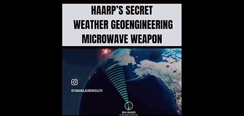 HAARPS WEATHER GEOENGINEERING MICROWAVE WEAPON