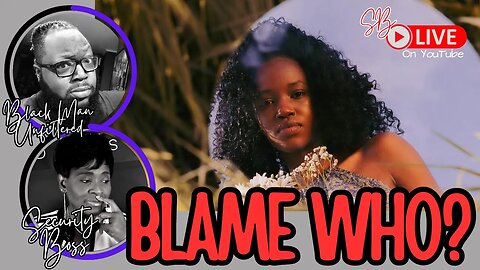 Modern Women Blame Men Not Themselves | SB & BMU Have The Discussion