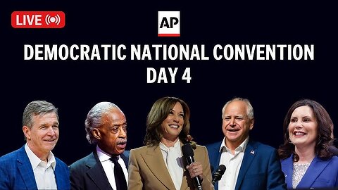 DNC LIVE: Day 4 of 2024 Democratic National Convention in Chicago