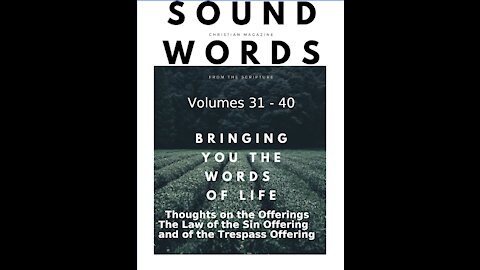 Sound Words, Thoughts on the Offerings The Law of the Sin Offering and of the Trespass Offering