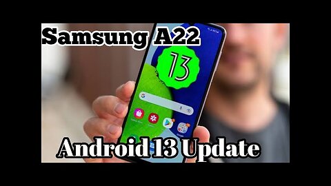 Samsung Galaxy A22 Android 13 update