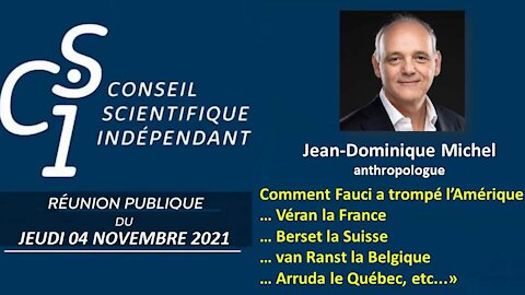 CSI n°30 - Jean-Dominique Michel - Comment Fauci a trompé l’Amérique, Véran la France etc...