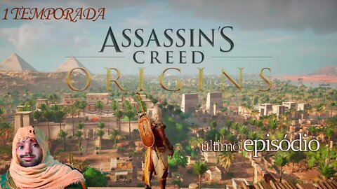 ASSASSINS CREED ORIGINS ULTIMO EPISODIO