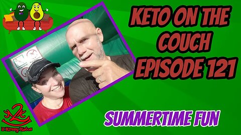 Keto on the Couch, ep 121 | Summertime fun on keto