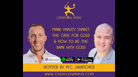 Mark Yaxley Shares The Case For Gold & How To Be The Bank With Gold