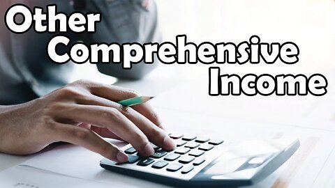 Other Comprehensive Income: Explained, Examples, and Deferred Taxes