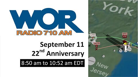 Real Time: September 11 2001 | WOR Radio 710 AM (8:50am - 10:51am EDT)