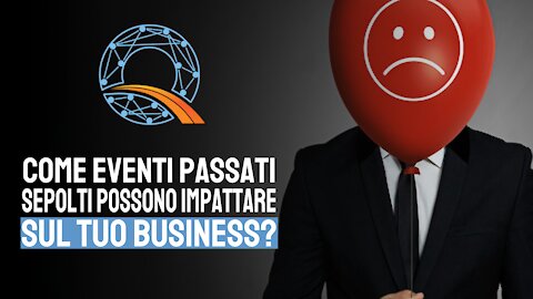 🧒🏻 Come eventi passati sepolti possono impattare sul tuo business?