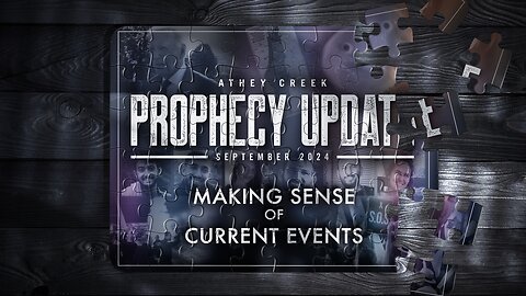 Prophecy Update | September 2024 | Making Sense of Current Events - Brett Meador