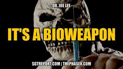 MOST OF THE VACCINES ARE BIOWEAPONS -- Dr. Joe Lee