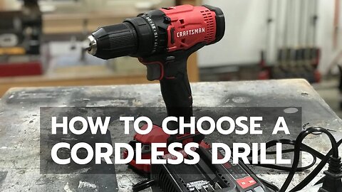 How to Choose a Cordless Drill