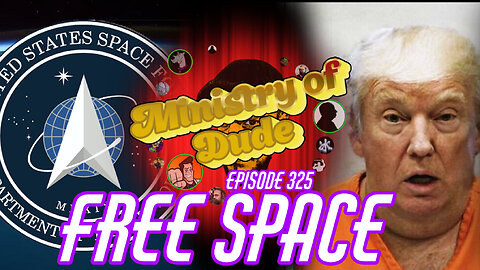 Free Space | Ministry of Dude #325