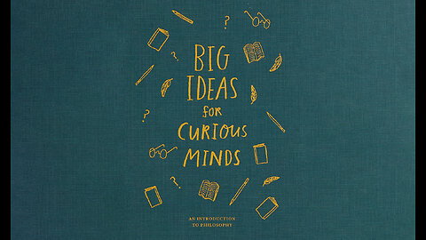 Big Ideas for Curious Minds: An Introduction to Philosophy