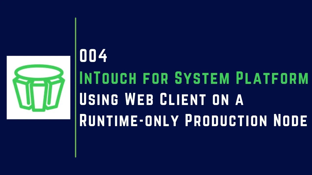 Using Web Client on a Runtime only Production Node | Part - 4 | InTouch ...