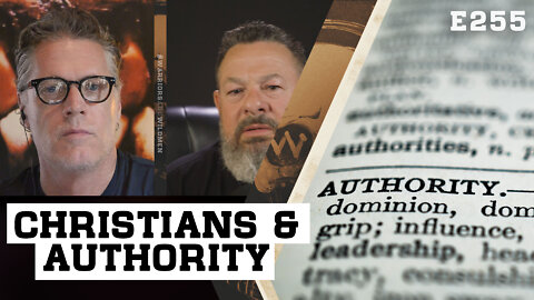 E255: Should Christians Obey Every Authority All of the Time?