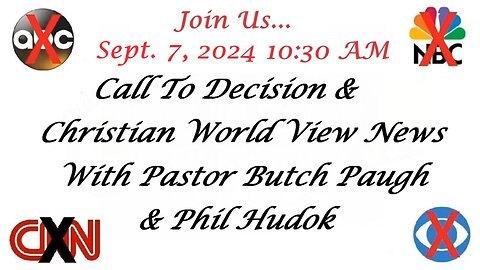 Sept. 7 Call To Decision and Christian World View New Live Stream