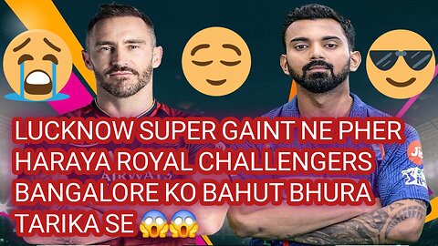 RCB VS LSG T20 IPL MATCH ANALYSIS.