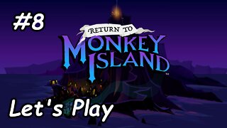 Let's Play | Return to Monkey Island - Part 8