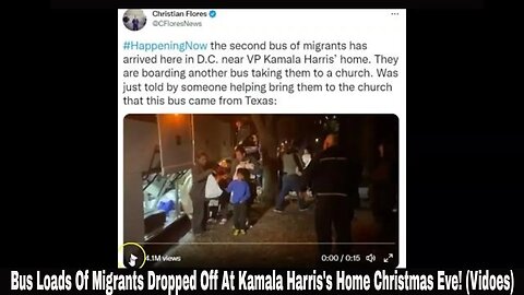 Three Bus Loads Of Migrant Arrive At VP Harris's Home Christmas Eve! (Videos)