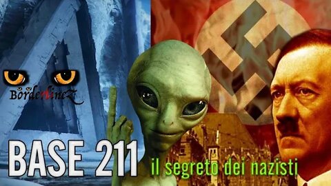 Il mistero della BASE 211 dei nazisti - BorderlineZ