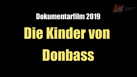 Die Kinder von Donbass (2019) Doku