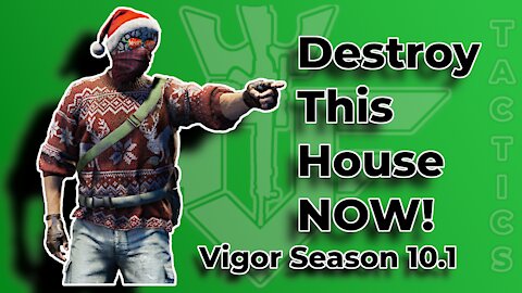 You Need To Burn Down This House!-Tactical Commentary-Vigor Season 10.1 Xmas