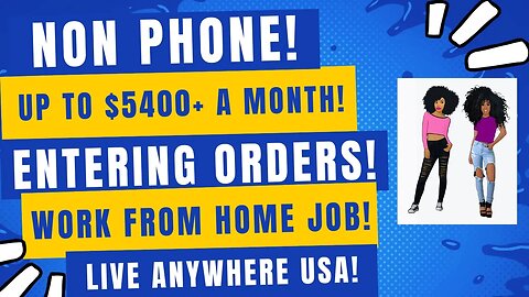 Non Phone Work From Home Job Entering Orders Up To $5400 A Month Live Anywhere USA #wfh #wfhjobs