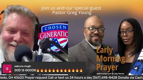 Early morning prayer with Pastor Carl & Lady Devon Mitchell and guest host Pastor Greg Young