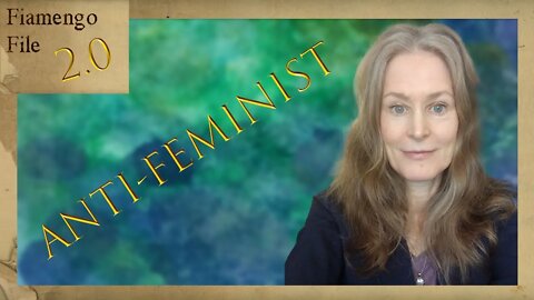 Why I Am Still An Anti-Feminist - TFF 2.0