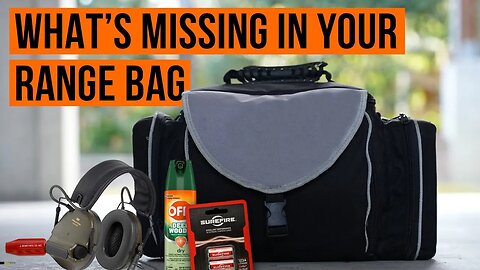 Top 5 Things To Add To Your Range Bag