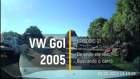 VW Gol 2005 do Leilão - Buscando o carro - Episódio 01