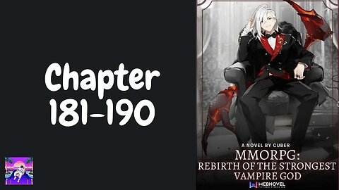 MMORPG: Rebirth Of The Strongest Vampire God Novel Chapter 181-190 | Audiobook