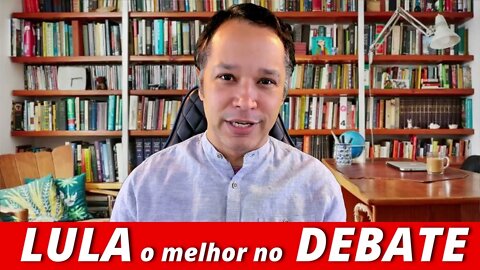 LULA VENCEU O DEBATE