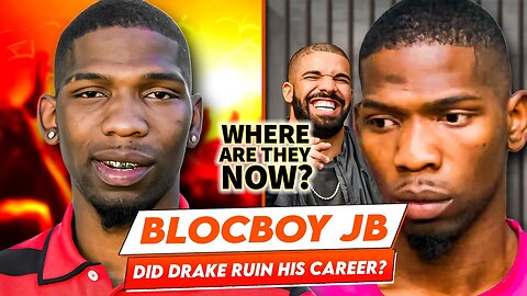 Blocboy JB | Where Are They Now? | Did Drake Ruin His Career?