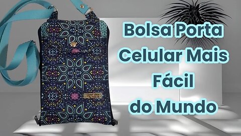 A Bolsa Porta Celular Mais Fácil do Mundo 4 Bolsos Costura Para Iniciantes DIY