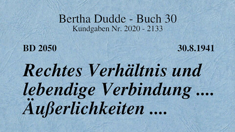 BD 2050 - RECHTES VERHÄLTNIS UND LEBENDIGE VERBINDUNG .... ÄUSSERLICHKEITEN ....