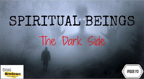 Episode 143, Spiritual Beings - The Dark Side