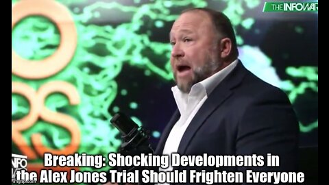 Breaking: Shocking Developments in the Alex Jones Trial Should Frighten Everyone