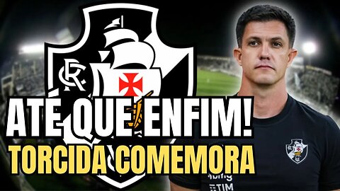 SAIU AGORA! TORCIDA COMEMORA! ÓTIMA NOTÍCIA! NOTÍCIAS DO VASCO