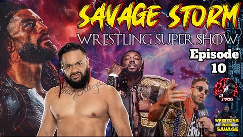 Savage Storm Wrestling Super Show #live #TNA #WWE #AEW Episode 10