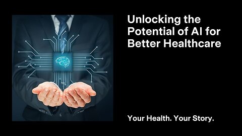 Unlocking the Potential of AI for Better Healthcare