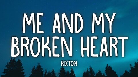 Rixton - Me and My Broken Heart (Lyrics)