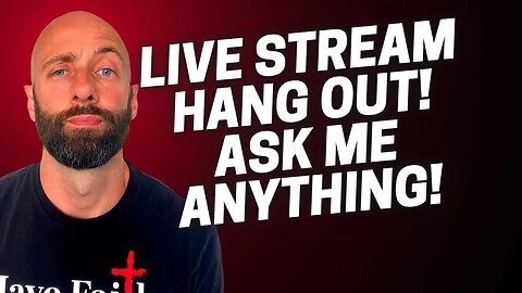 Ask Me Anything LIVE HANG OUT!