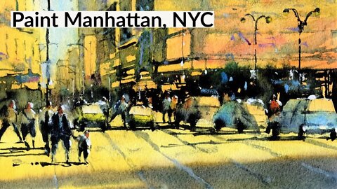 Manhattan Street Scene - How to Paint Loose Watercolors