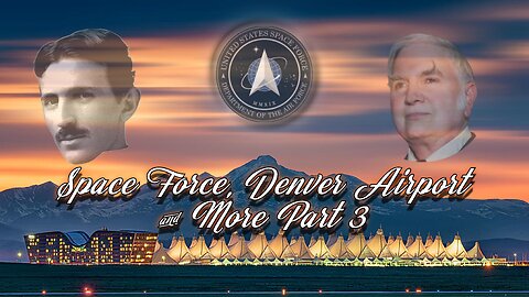 Space Force, Denver Airport & More Part 3