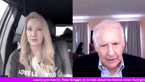 Laura Lynn has Dr. Peter Breggin on to talk about the fascist clown Turd government